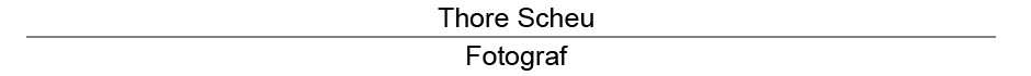 Fotograf - Thore Scheu
